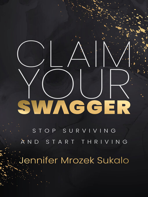 Title details for Claim Your SWAGGER by Jennifer Mrozek Sukalo - Available